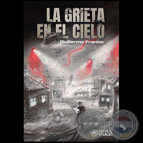 LA GRIETA EN EL CIELO - Autor: GUILLERMO FRANCO - Ao 2023